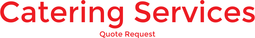 Catering Services Quote Request